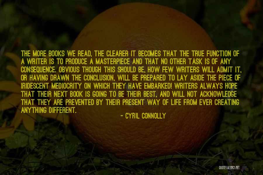 Having No Hope Quotes By Cyril Connolly Having No Hope Quotes By Cyril Connolly