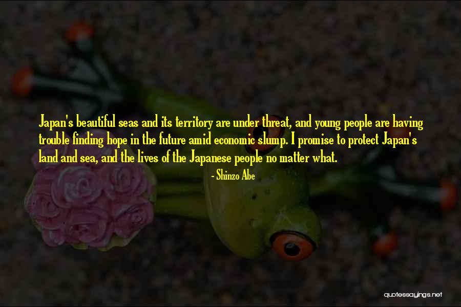 Having No Hope Quotes By Shinzo Abe Having No Hope Quotes By Shinzo Abe