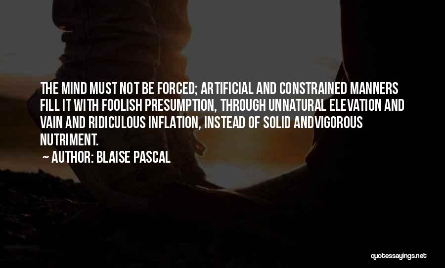Having No Manners Quotes By Blaise Pascal
