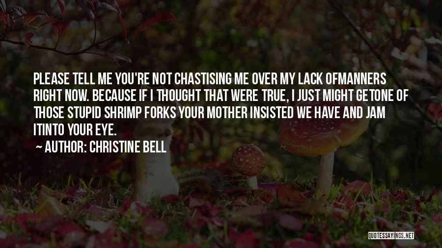 Having No Manners Quotes By Christine Bell