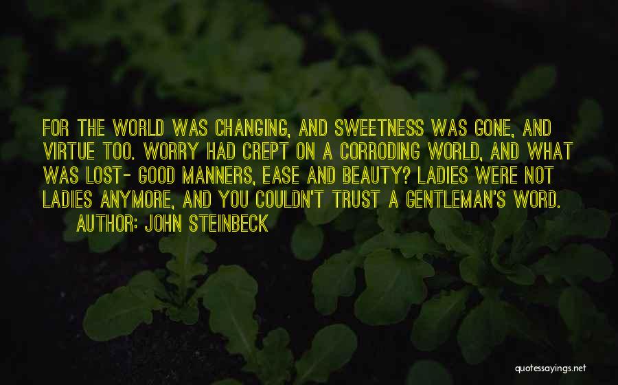 Having No Manners Quotes By John Steinbeck