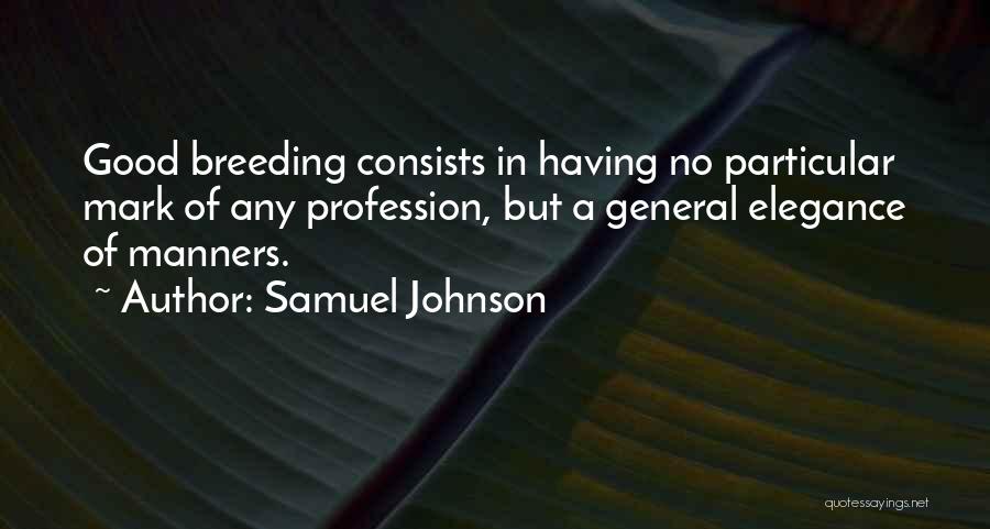Having No Manners Quotes By Samuel Johnson
