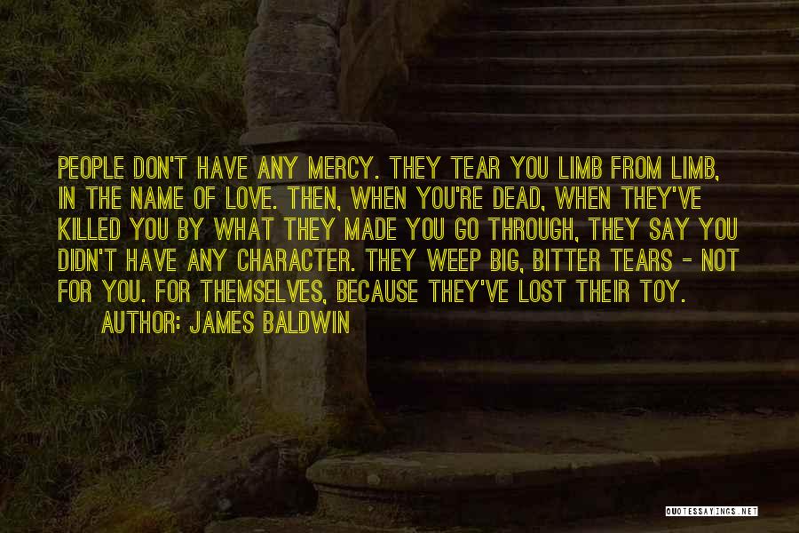 Having No Mercy Quotes By James Baldwin