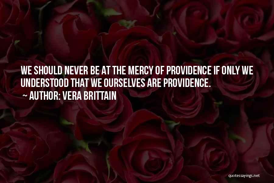 Having No Mercy Quotes By Vera Brittain