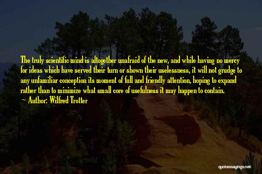 Having No Mercy Quotes By Wilfred Trotter