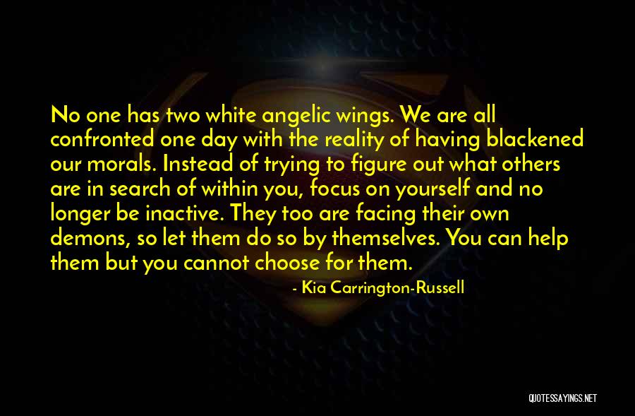 Having No One But Yourself Quotes By Kia Carrington-Russell Having No One But Yourself Quotes By Kia Carrington-Russell
