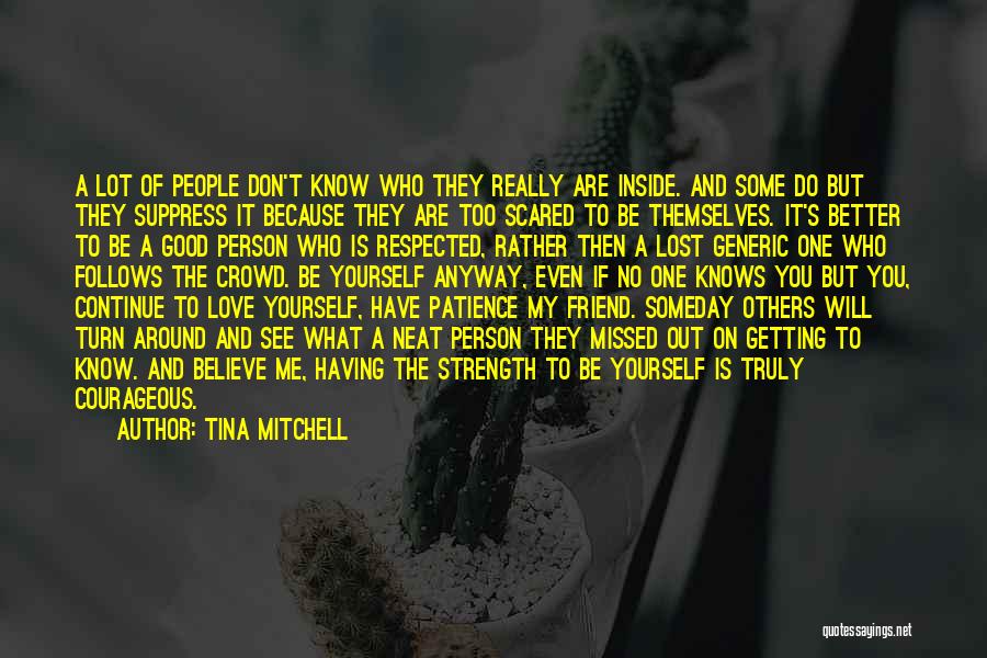 Having No One But Yourself Quotes By Tina Mitchell