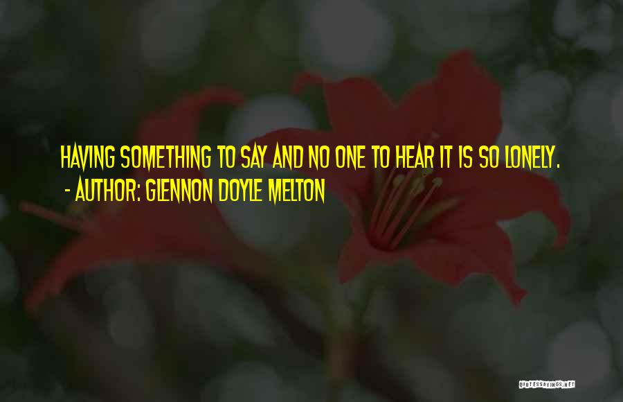 Having No One Quotes By Glennon Doyle Melton