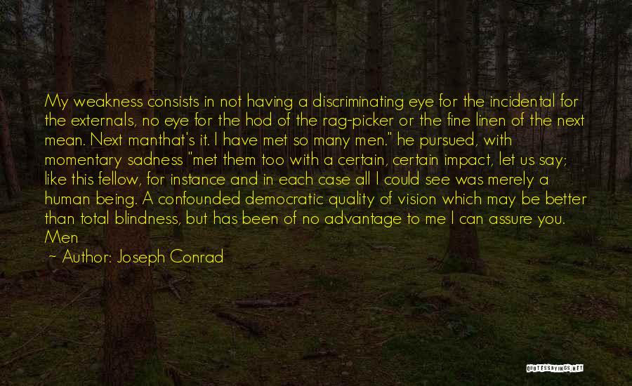 Having No One Quotes By Joseph Conrad