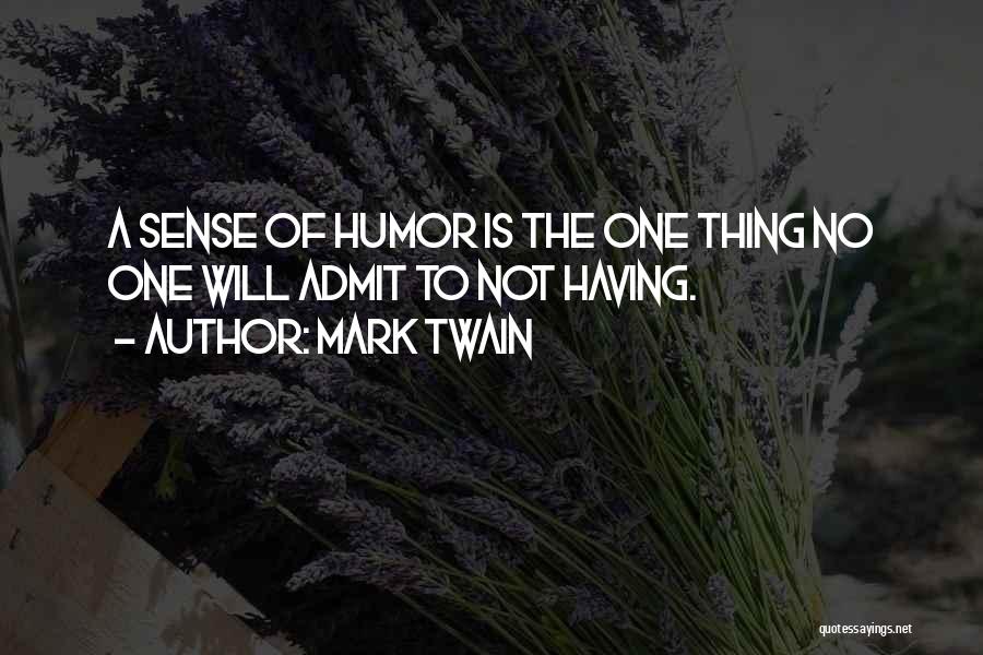 Having No One Quotes By Mark Twain