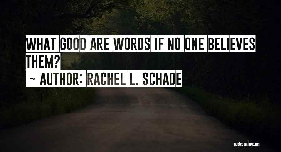 Having No One Quotes By Rachel L. Schade