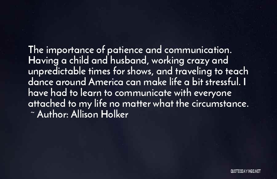 Having No Patience Quotes By Allison Holker