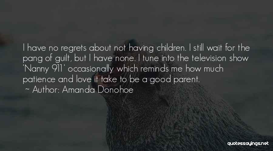 Having No Patience Quotes By Amanda Donohoe