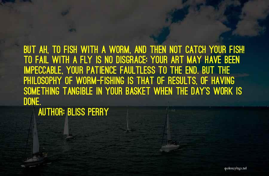 Having No Patience Quotes By Bliss Perry