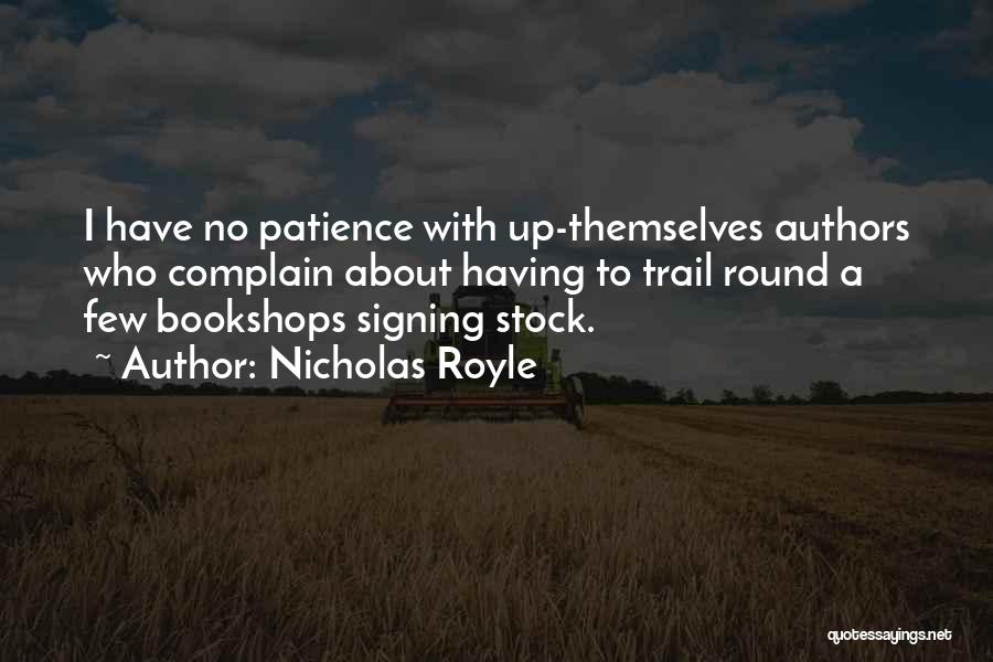 Having No Patience Quotes By Nicholas Royle