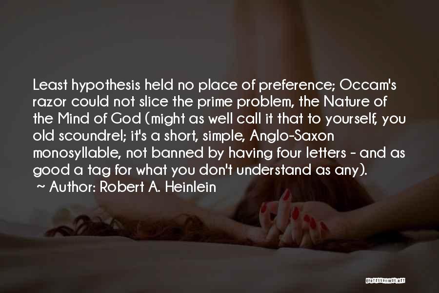 Having No Place Quotes By Robert A. Heinlein