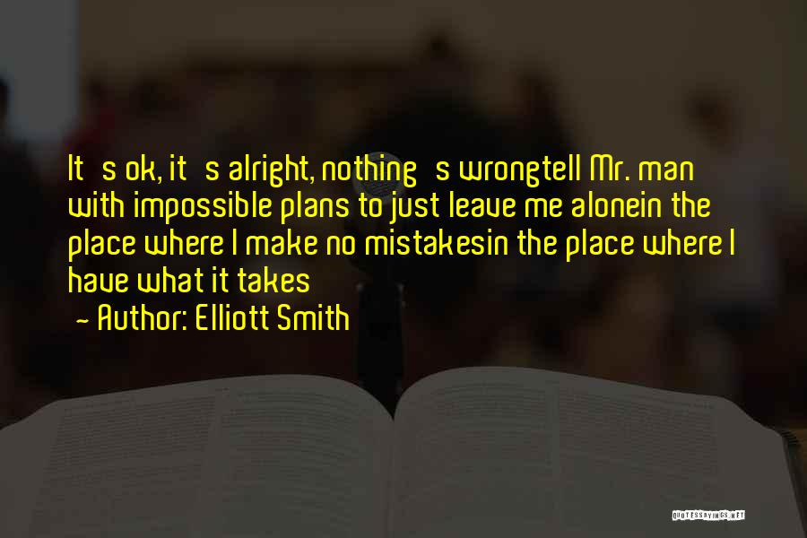 Having No Plans Quotes By Elliott Smith