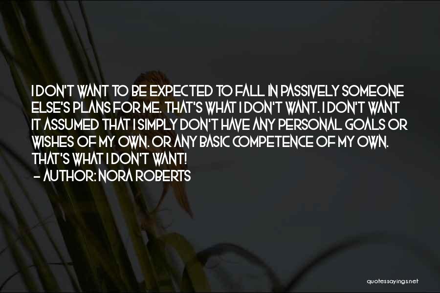 Having No Plans Quotes By Nora Roberts