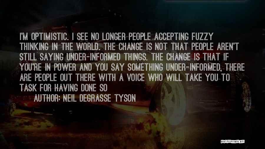 Having No Power Quotes By Neil DeGrasse Tyson