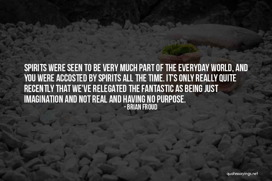 Having No Purpose Quotes By Brian Froud Having No Purpose Quotes By Brian Froud