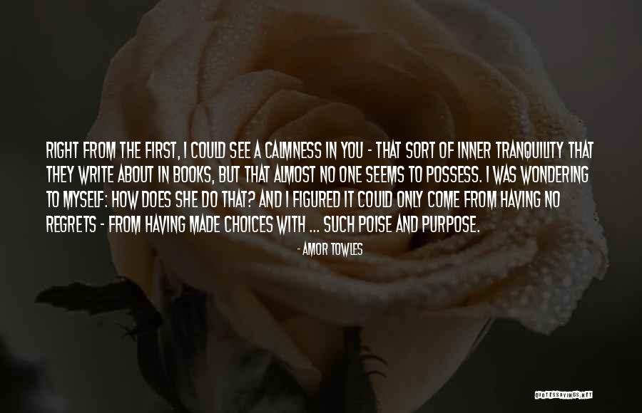 Having No Regrets Quotes By Amor Towles Having No Regrets Quotes By Amor Towles