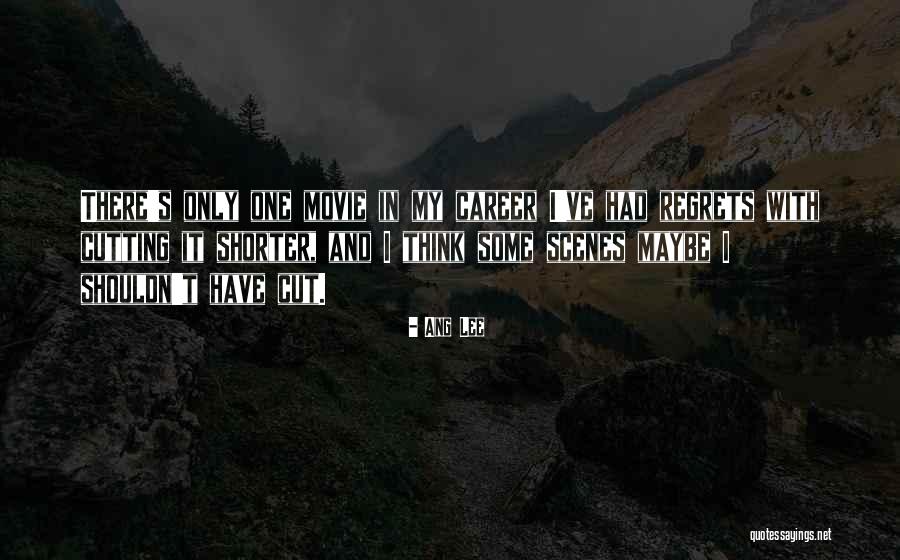 Having No Regrets Quotes By Ang Lee Having No Regrets Quotes By Ang Lee