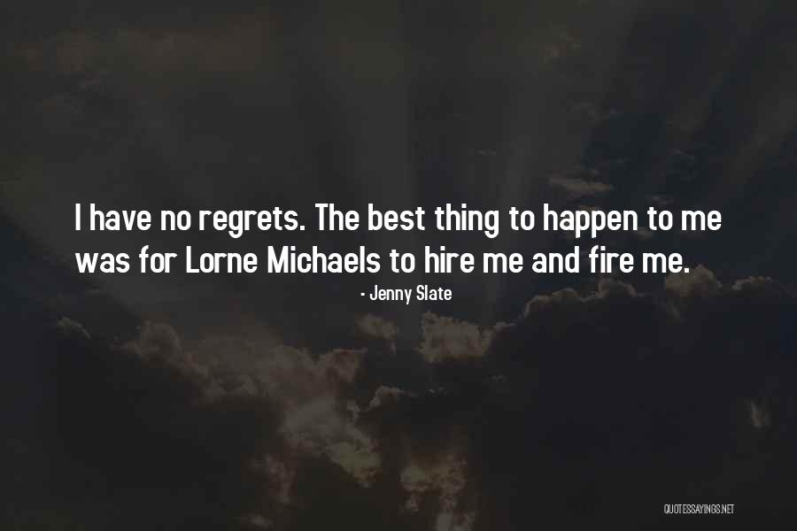 Having No Regrets Quotes By Jenny Slate Having No Regrets Quotes By Jenny Slate