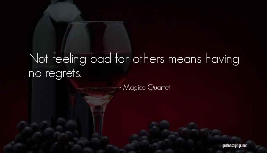 Having No Regrets Quotes By Magica Quartet Having No Regrets Quotes By Magica Quartet