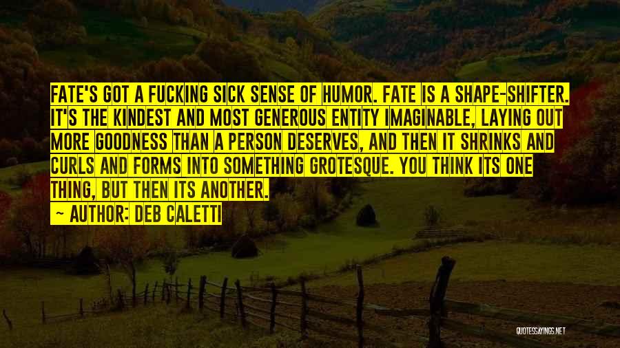 Having No Sense Of Humor Quotes By Deb Caletti