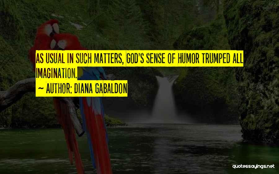 Having No Sense Of Humor Quotes By Diana Gabaldon