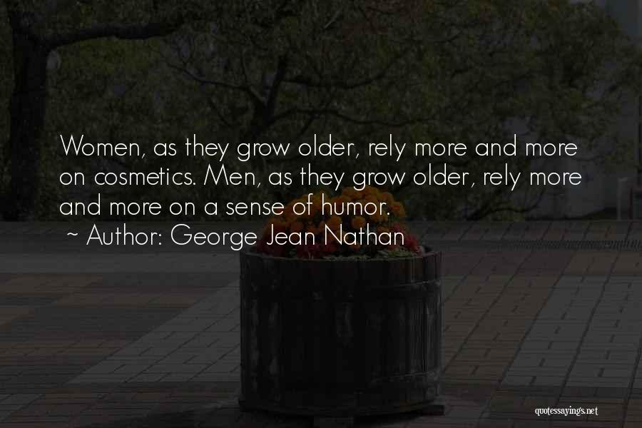 Having No Sense Of Humor Quotes By George Jean Nathan