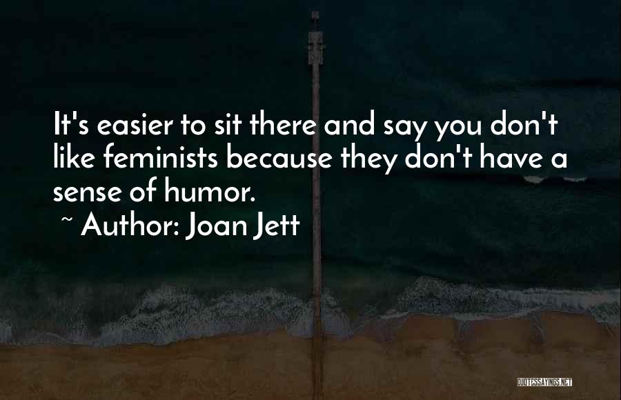 Having No Sense Of Humor Quotes By Joan Jett