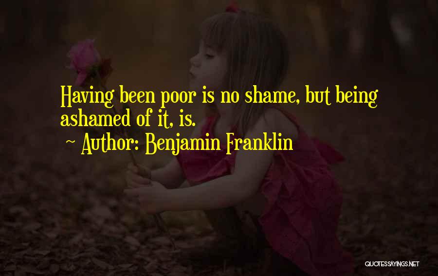 Having No Shame Quotes By Benjamin Franklin