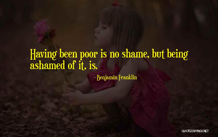 Having No Shame Quotes By Benjamin Franklin