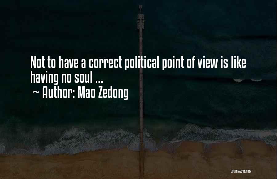 Having No Soul Quotes By Mao Zedong