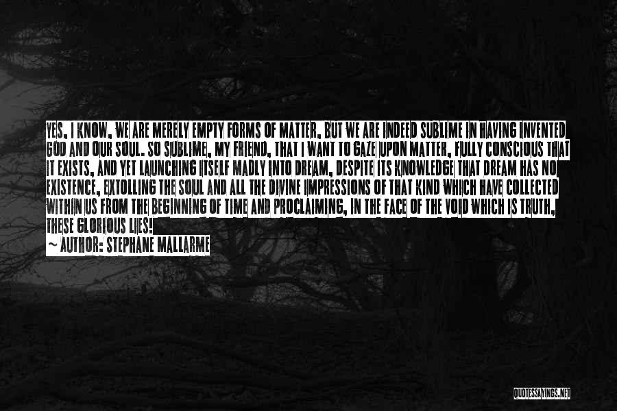 Having No Soul Quotes By Stephane Mallarme