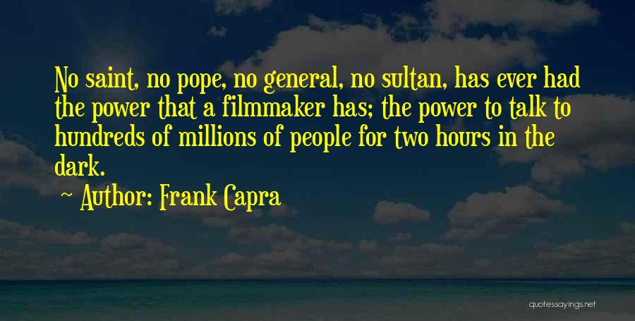 Having No Will Power Quotes By Frank Capra