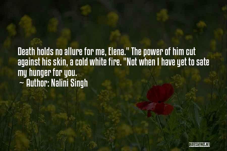 Having No Will Power Quotes By Nalini Singh