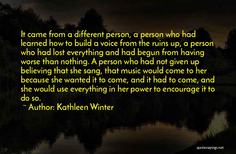 Having Nothing And Everything Quotes By Kathleen Winter