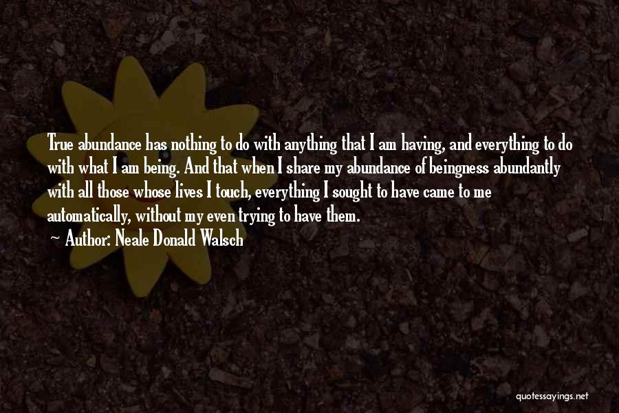 Having Nothing And Everything Quotes By Neale Donald Walsch