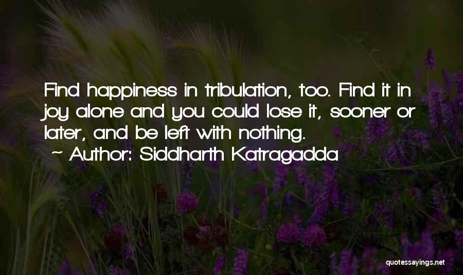 Having Nothing Left To Lose Quotes By Siddharth Katragadda