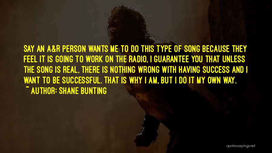 Having Nothing To Do Quotes By Shane Bunting