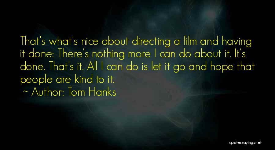 Having Nothing To Do Quotes By Tom Hanks