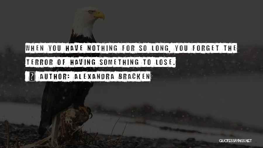 Having Nothing To Lose Quotes By Alexandra Bracken