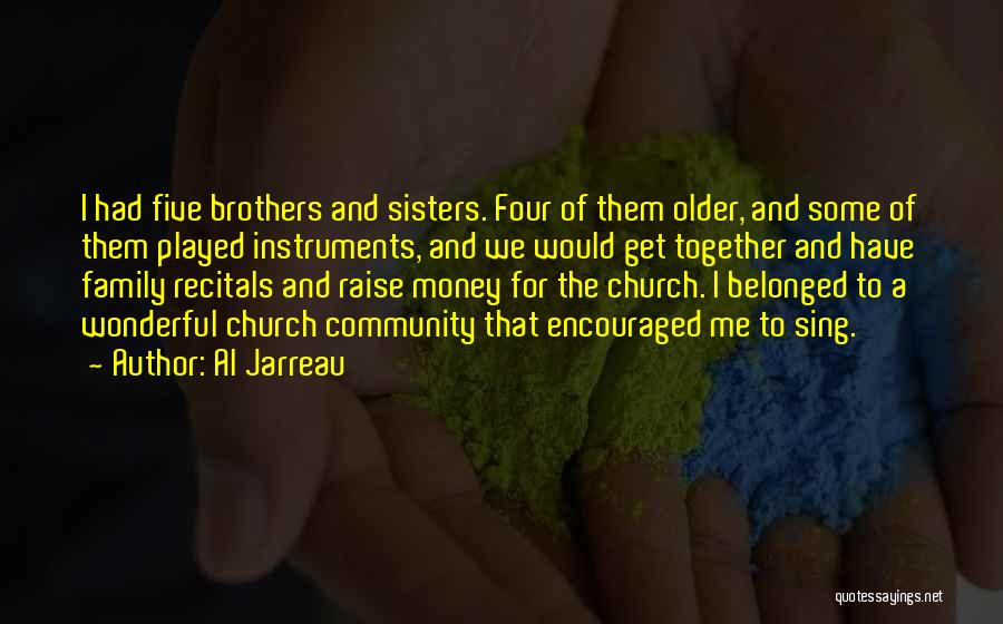 Having Older Brothers Quotes By Al Jarreau