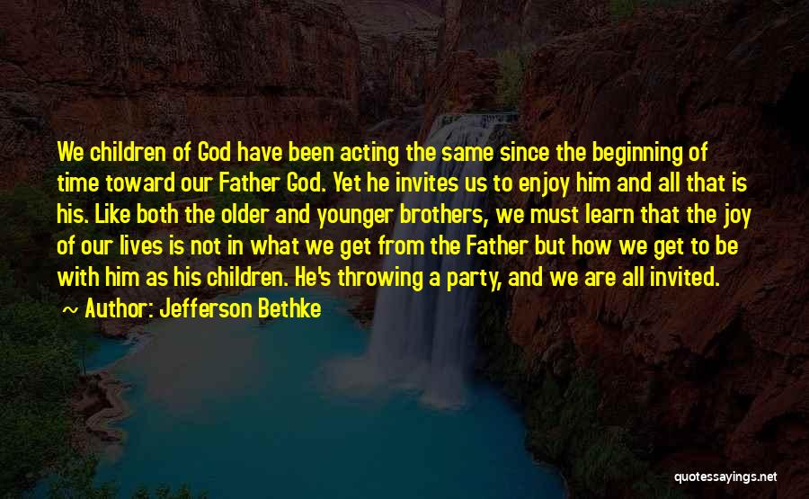 Having Older Brothers Quotes By Jefferson Bethke