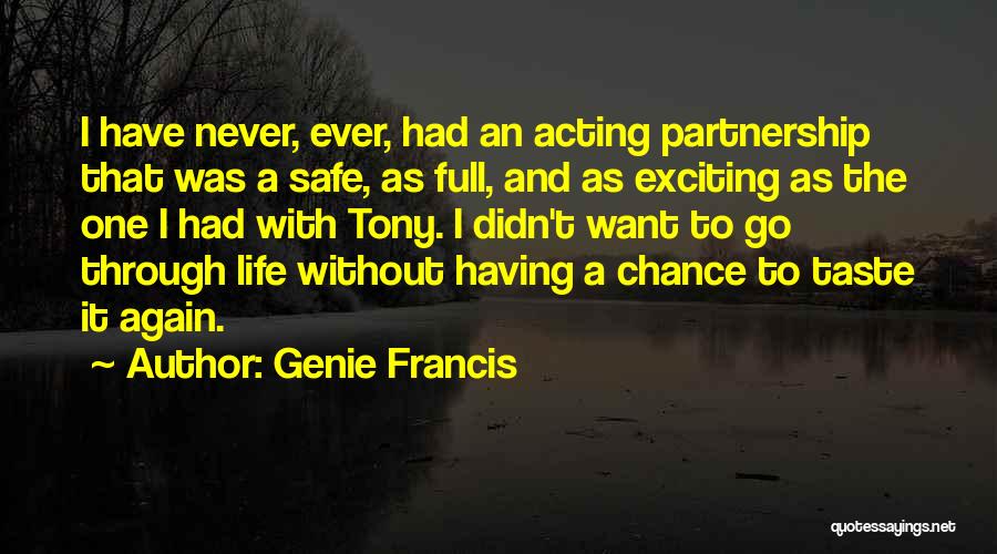 Having One Chance Quotes By Genie Francis