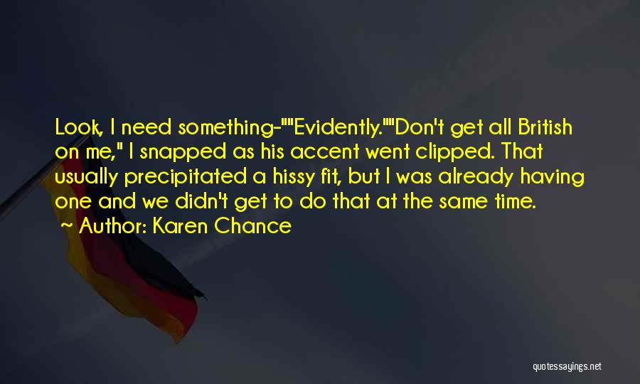Having One Chance Quotes By Karen Chance