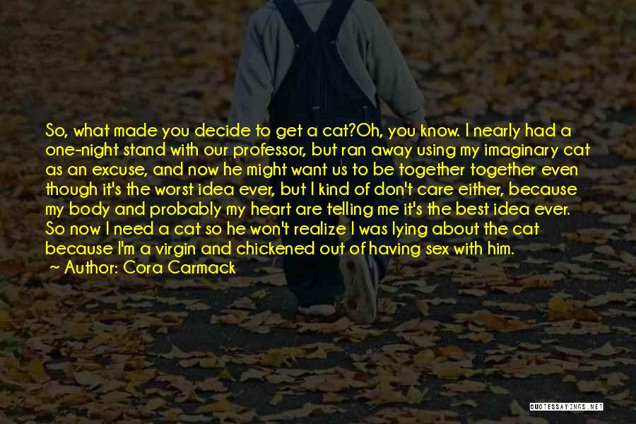 Having One Heart Quotes By Cora Carmack