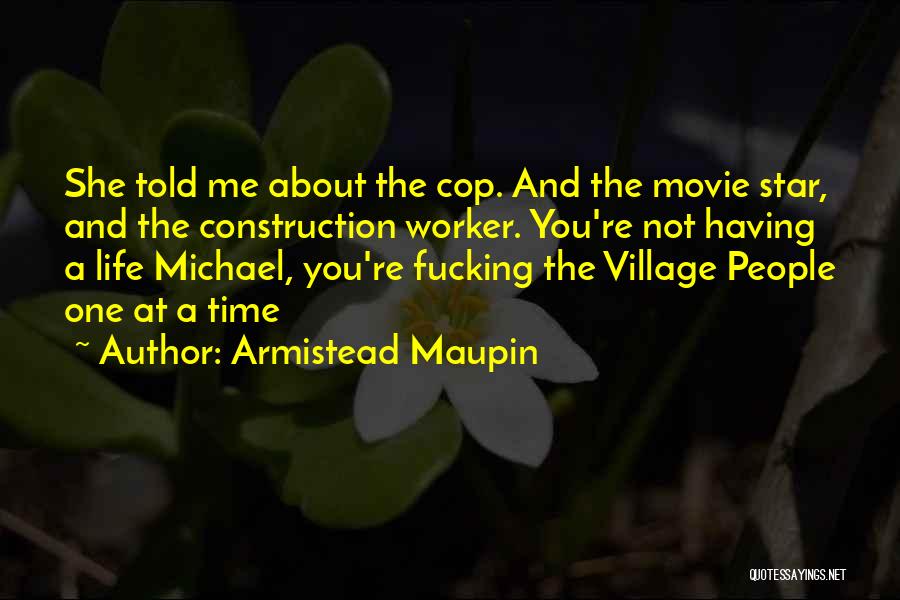 Having One Life Quotes By Armistead Maupin